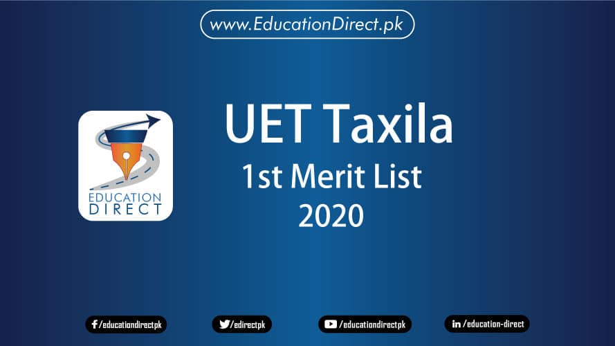 UET Taxila 1st Merit List 2020