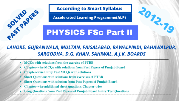Physics Fsc. Part II ChapterWise Past Papers